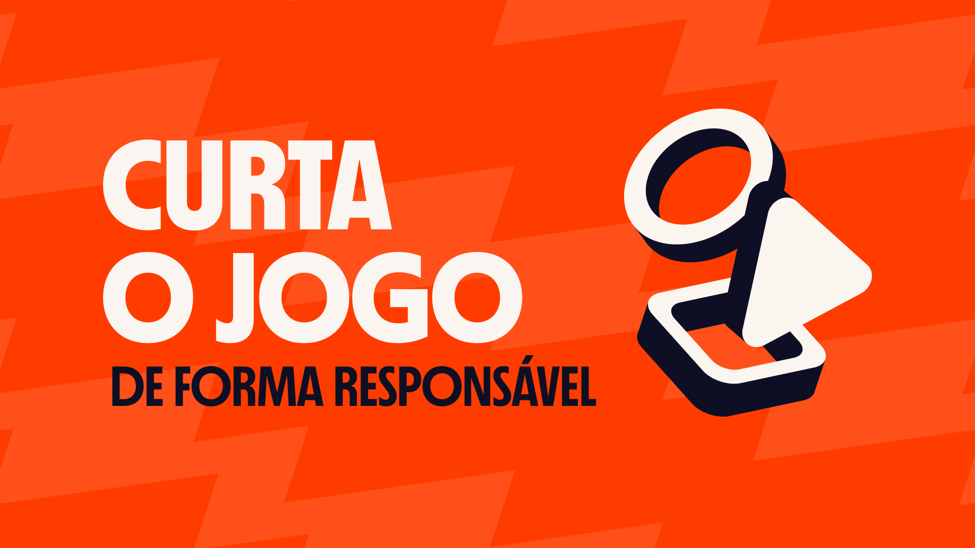 Curta o o jogo de forma responsável.